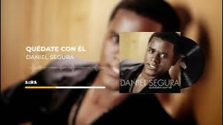 Daniel Segura - Quédate Con Él (Cover Audio)