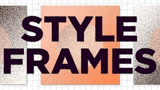 Style Frames for Motion Design