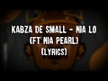 KABZA DE SMALL- NIA LO (ft NIA PEARL) [LYRICS]