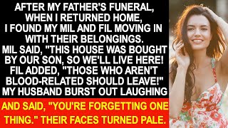 After my dad's funeral, I found my MIL and FIL moving in with their belongings but they didn't know.