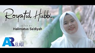 Royatul Hubbi - Cover Halimatus Sa'diyah | AN NUR RELIGI