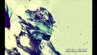 Cosmic Gate vs. Andy Duguid - Body Of Conflict vs  Don't Belong (Mashup) #TRANCE