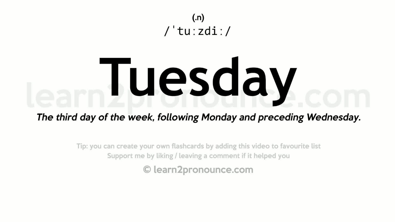 TUESDAY  Pronúncia (6 Exemplos de Vídeo)