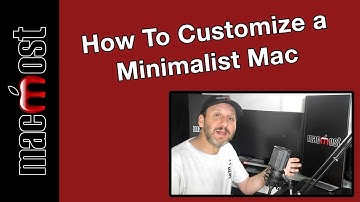 How To Customize a Minimalist Mac (MacMost #1913)
