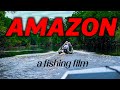 7 Days Fishing In The Amazon An Original Film 7 Days Fishing In The Amazon An Original Film