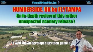 [MSFS2020] | THIS WAS UNEXPECTED ! HUMBERSIDE AIRPORT, UK (EGNJ) FROM FLYTAMPA | A FULL VIDEO REVIEW