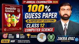 Class 12 Computer | Guess Paper | Important Questions | Ist Annual Exam 2026 | FBISE NBF |Sir Zakria