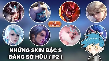 Đánh giá những skin bậc S đáng sở hữu của tất cả tướng AOV ( P2 )