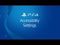 Accessibility Settings on PS4 Systems