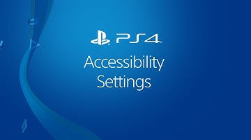 Accessibility Settings on PS4 Systems