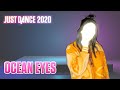 Just Dance 2020: Ocean Eyes by Billie Eilish (Fanmade Mashup)