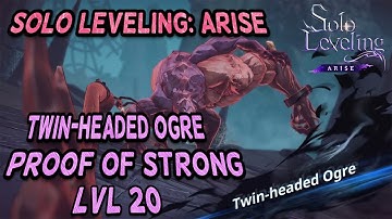 PROOF OF STRONG LVL 20!!! - Twin-Headed Ogre (Solo Leveling: Arise)