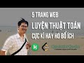 Năm trang web cực hay ho để luyện thuật toán và kĩ năng lập trình - Code Cùng Code Dạo