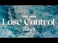 teddy swims - lose control (Live) (lyrics)