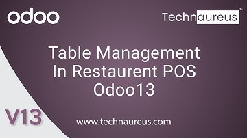 Table Management In Odoo Restaurant POS | Manage Tables in Odoo 13