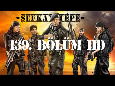 Şefkat Tepe - 139.Bölüm HD