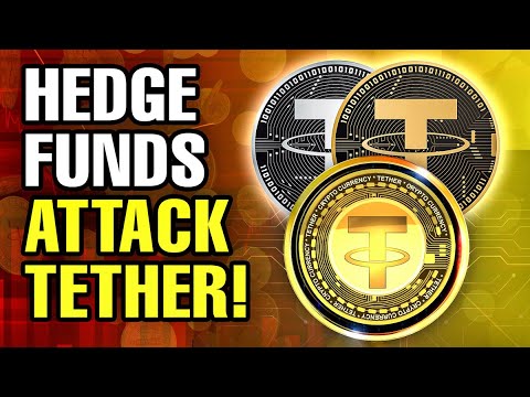 Hedge funds Co-ordinated attack on Tether!