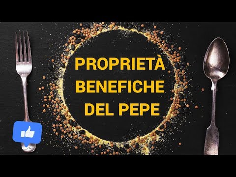 Video: Pepe Nero: Proprietà, Benefici, Danni