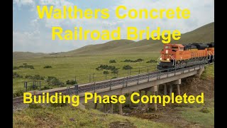 Walthers Cornerstone Modern Short Span Concrete Railroad Bridge. . . First Stage. Bridge Is Built
