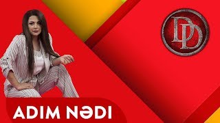 Dana Durdana - Adım Nədi 2019 /  Resimi