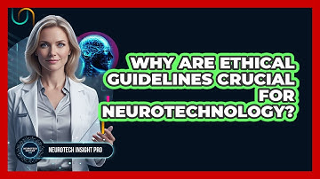 Why are ethical guidelines crucial for neurotechnology?