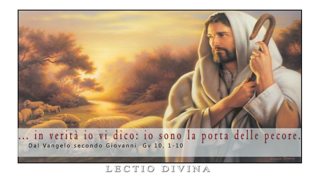 LECTIO DIVINA - in verità io vi dico: io sono la porta delle pecore