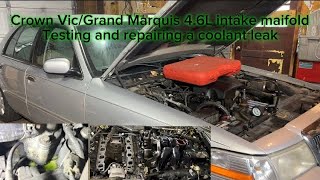 Crown Vic/ Grand Marquis Intake Manifold Replacement. Testing and repairing a coolant leak.