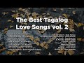 The Best Tagalog Love Songs vol. 2 [Nonstop playlist]