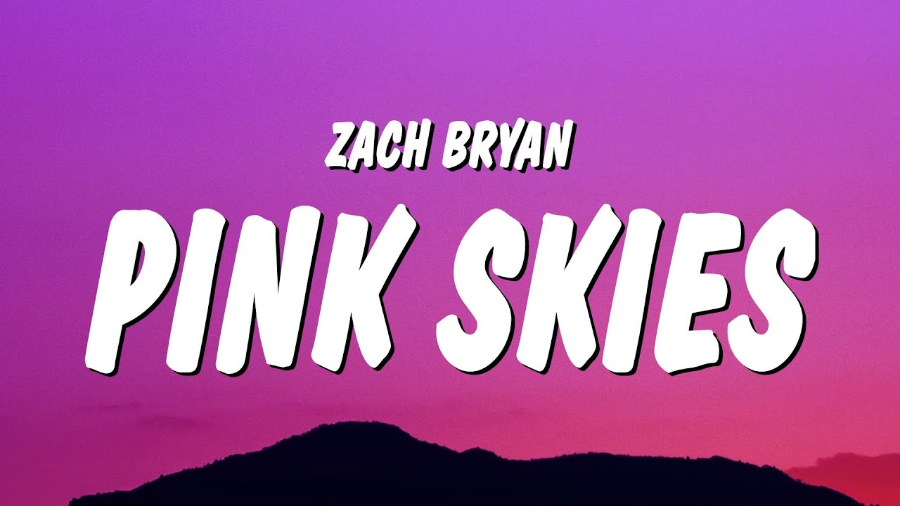 Zach Bryan - Pink Skies (Lyrics) Zach Bryan - Pink Skies (Lyrics)