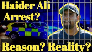 Update And Reason On Haider Ali Case Reality Of Haider Ali Arrest?