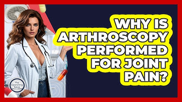 Why Is Arthroscopy Performed For Joint Pain? - The Operating Table