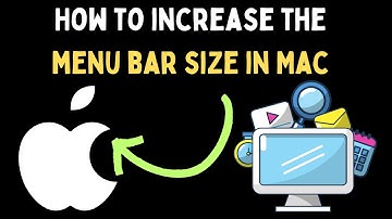 How to Increase the Menu Bar Size on Mac