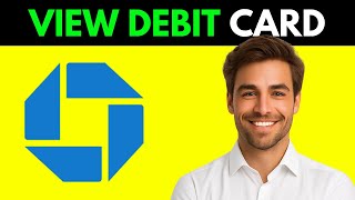 How To View Debit Card Number On The Chase App (Full Guide 2026)