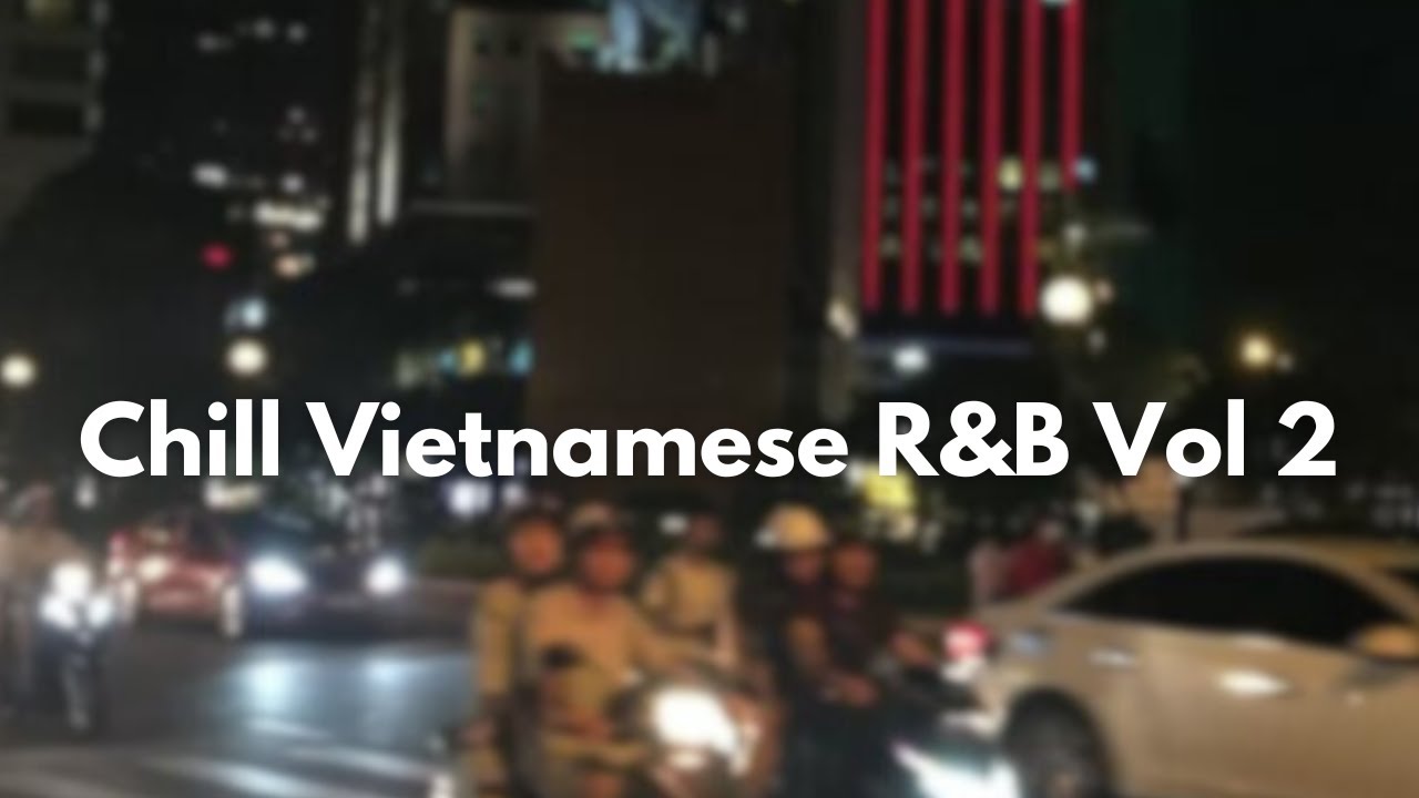 [playlist] chill vietnamese rnb| Vol 2 - YouTube