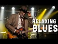 Relaxing Whiskey Blues Music 🎸 Baladas de Blues Eternas 🎶 Relaxing Blues for a Calm Mind and Soul