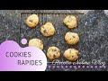 COOKIES RAPIDES | Recette 2