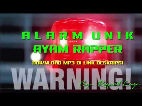 Suara Alarm Ayam Rapper - Download Mp3 Gratis