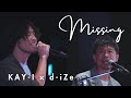 【KAY-I × d-iZe】Missing/久保田利伸(Cover)