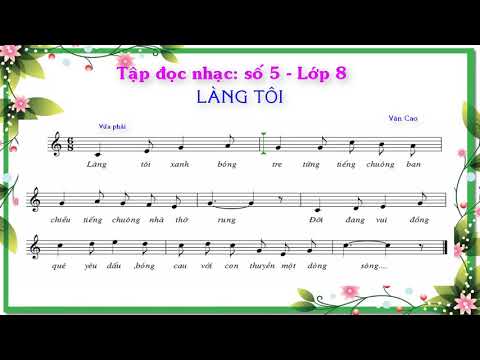 Video TĐN số 5 Lớp 8 Làng tôi - Tập đọc nhạc số 5 lớp 8 THCS - youtube