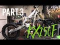 Project Kx250f “things are coming together!”