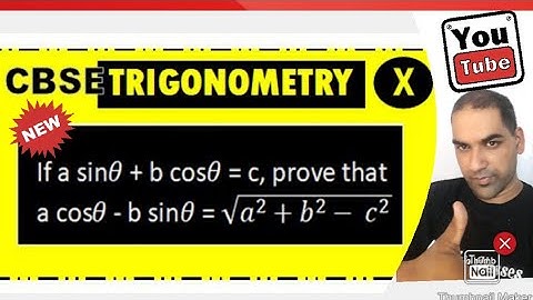 If asintheta + bcostheta= c prove that acostheta - bsintheta = root a^2+b^2-c^2|| Trigonometry