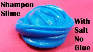 Shampoo Slime 2 Ingredients With Salt Without Glue or Borax