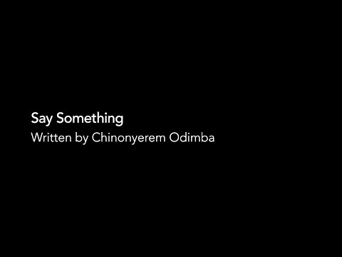 Say Something by Chinonyerem Odimba