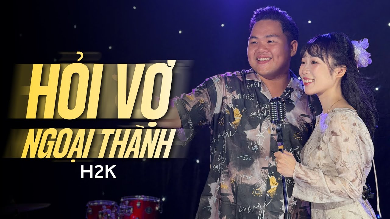 Hỏi Vợ Ngoại Thành - H2K | Sẽ Có Một Ngày Nơi Ngoại Thành Xa Anh Sẽ Về Thăm