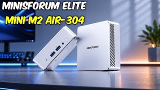 Full Minisforum Elite Mini M2 Air-304 : Ultra-Quiet 5-Core Mini PC with Dual 2.5GbE & Wi‑Fi 6E News