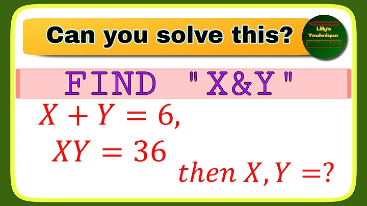 Math Olympiad Question | Nice Algebra Equation Solving | X+Y=6, XY=36, Find X, Y !!