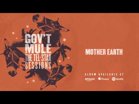 Gov't Mule - Mother Earth (The Tel-Star Sessions)