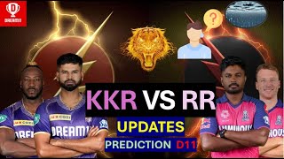 KKR VS RR UPDATES PREDICTION D11