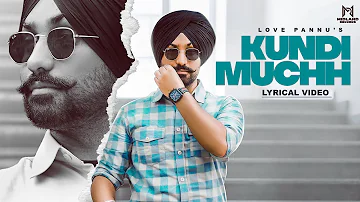 Kundi Muchh | Love pannu (Full Song) New Punjabi Songs | Latest Punjabi Songs 2022 | Midland Records