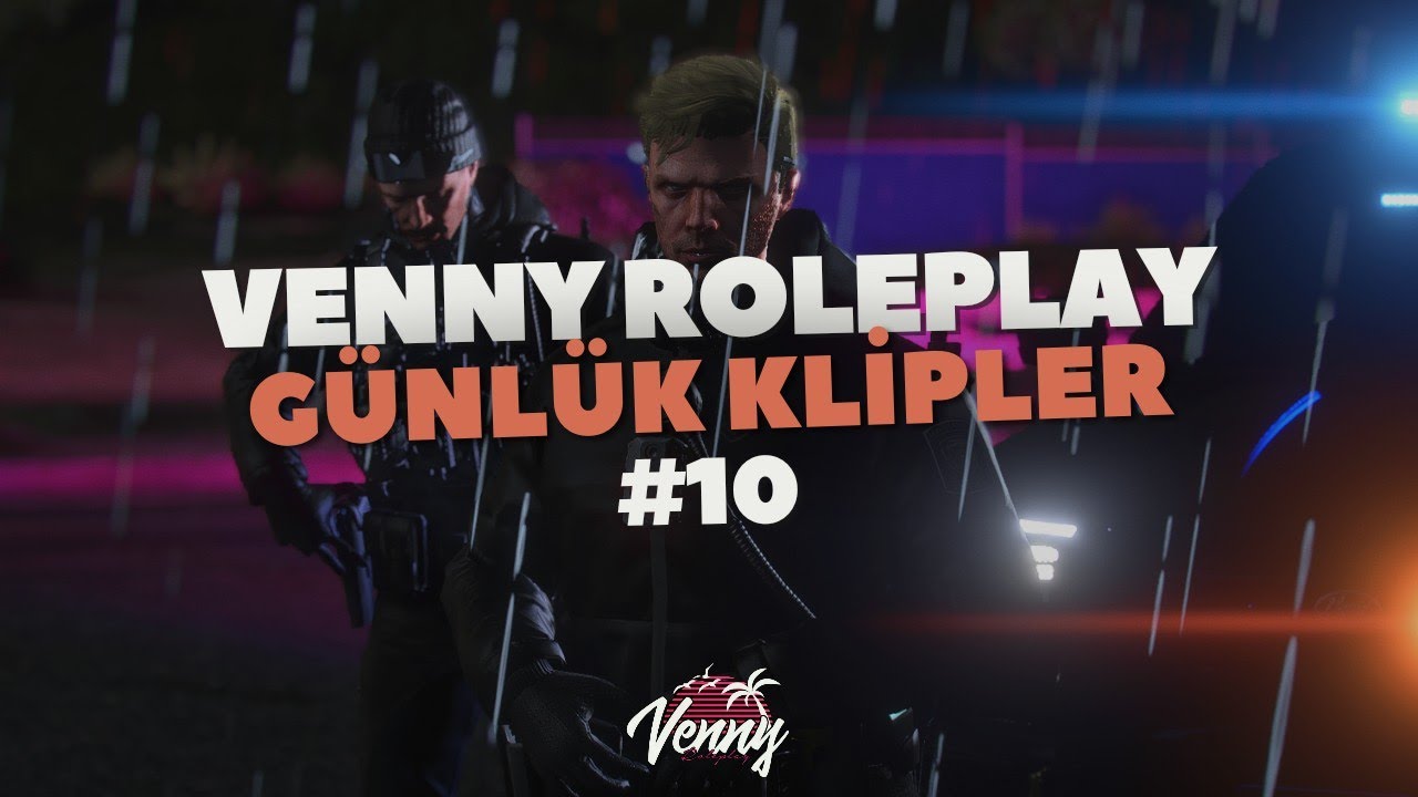 VENNY ROLEPLAY GÜNLÜK KLİPLER #10 -Venny Community